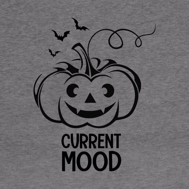 Current Mood tee design birthday gift graphic by TeeSeller07